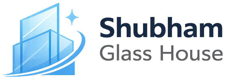 Shubham Glass House